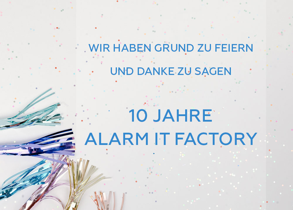 10 Jahre Alarm IT Factory